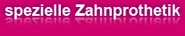 spezielle Zahnprothetik